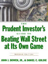 The Prudent Investor's Guide to Beating Wall Street at Its Own Game
